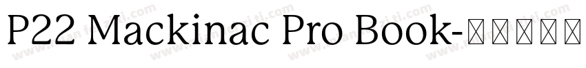 P22 Mackinac Pro Book字体转换
